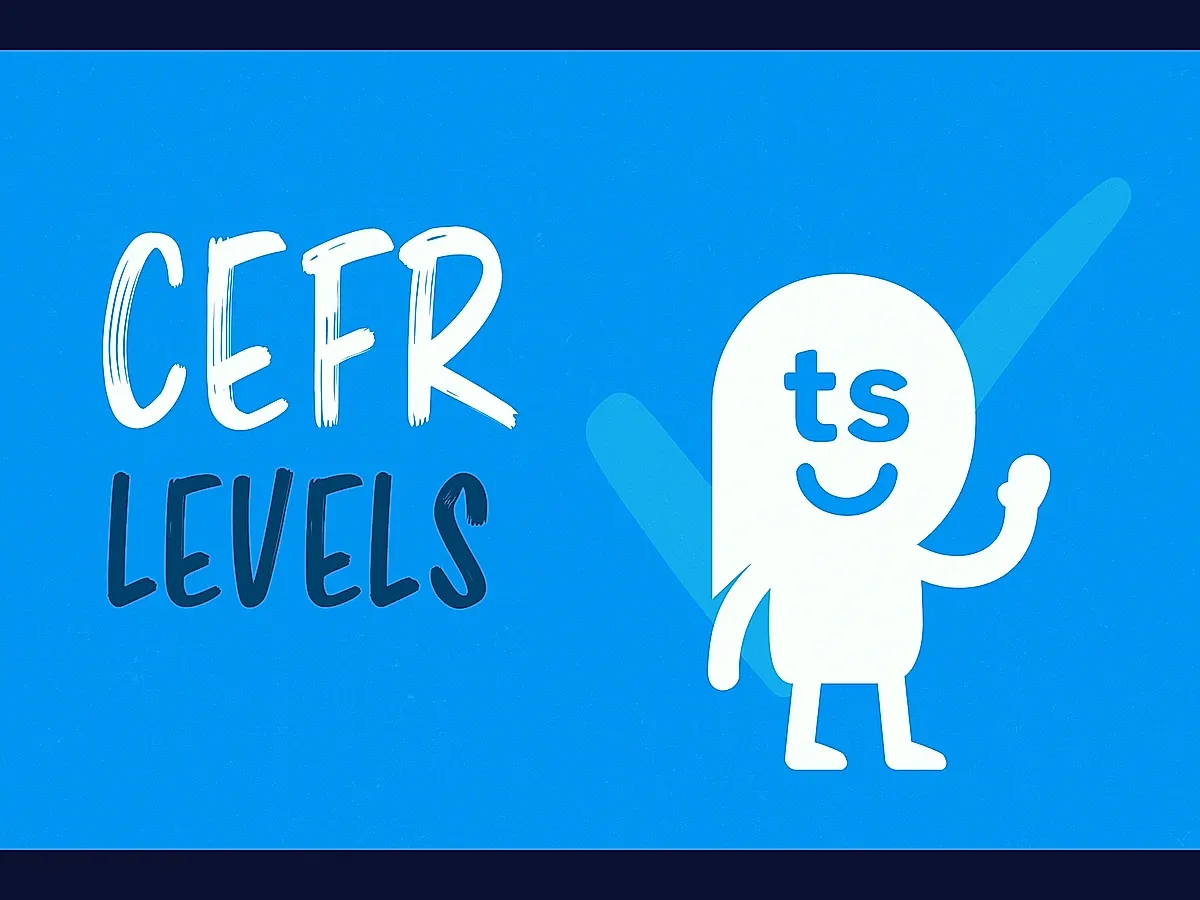 CEFR language levels from A1 to C2 used to grade Talk Scout candidates